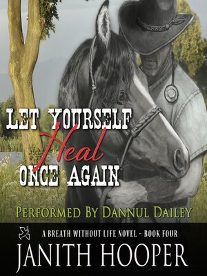 cover image of Let Yourself Heal Once Again (A Breath Without Life Novel--Book Four)